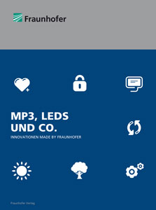 MP3, LEDS UND CO. - Innovationen made by Fraunhofer