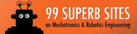 99 Superb sites on mechatronics and robotics engineering