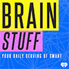 BrainStuff podcast