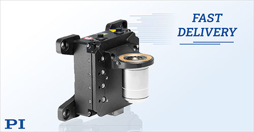 PI’s Fast Nano-Focusing Systems for Laser Processing, Biotech, Microscopy, Semiconductor Metrology