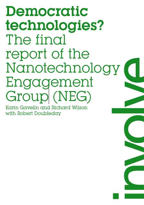 Democratic technologies? The final report of the Nanotechnology Engagement Group