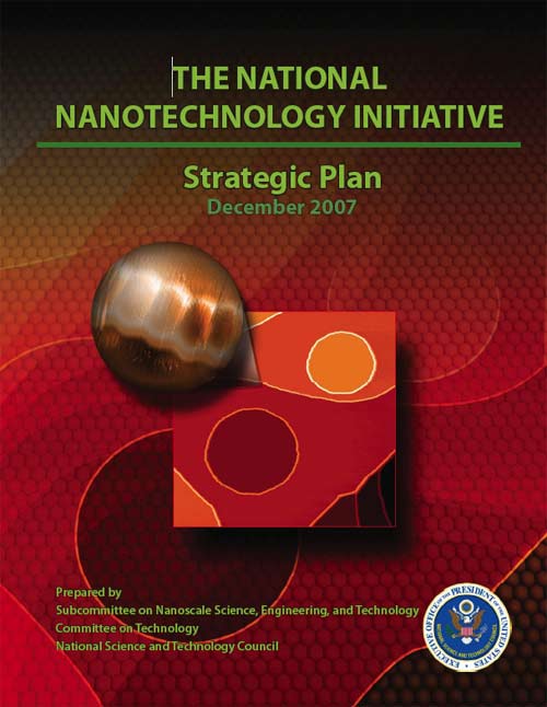 National Nanotechnology Initiative - Strategic Plan 2007
