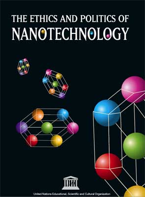 The Ethics and Politics of Nanotechnology