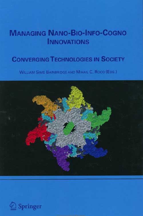 Managing Nano-Bio-Info-Cogno Innovations: Converging Technologies In Society